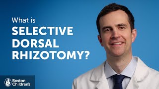 What is selective dorsal rhizotomy  Boston Childrens Hospital [upl. by Aielam310]