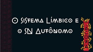 O Sistema Límbico e o SN Autônomo [upl. by Dhruv]