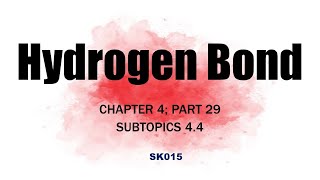 SK015 Hydrogen Bond Chapter 4 Part 29 [upl. by Gant]