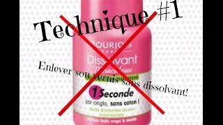 Technique 1 Enlever son vernis sans dissolvant [upl. by Suirrad]