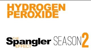 The Spangler Effect  Hydrogen Peroxide Season 02 Episode 18 [upl. by Eilssel]