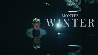 Montez – Winter Official Video [upl. by Stonwin]