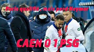 Résumé du Match Caen PSG  Paris qualifié mais perd Neymar [upl. by Nesahc]