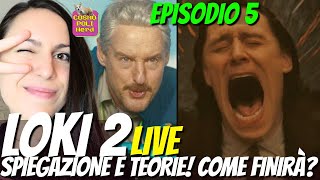 LOKI 2 EPISODIO 5 PARLIAMONE LIVE RECENSIONE SPOILER  SPIEGAZIONE  TEORIE SUL FINALE STAGIONE 2 [upl. by Peti]