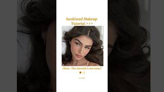 Sunkissed Makeup Tutorial ✨ sunkissed makeuptutorial youtubeshorts [upl. by Haddad]