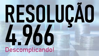 Resolução 4966  Descomplicando Uma visão prática para nossos líderes [upl. by Bullion]