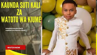 KAUNDA SUTI KALI ZA WATOTO WA KIUME [upl. by Xino]