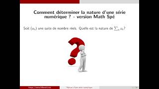 Comment étudier une série numérique  version Math Spé [upl. by Anniahs721]