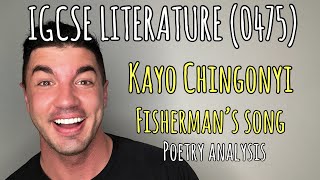 IGCSE LITERATURE 0475  KAYO CHINGONYI  FISHERMANS SONG ANALYSIS [upl. by Renard446]