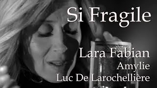 💖 Hidden Gem quotSi Fragilequot  Lara Fabian Amylie amp Luc De Larochellière  Live at LOlympia 2018 💖 [upl. by Maressa830]