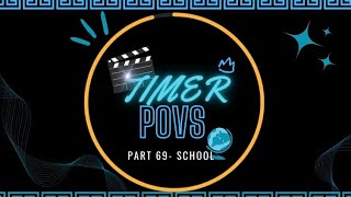 TIMER POVS SCHOOL part 69 [upl. by Winther]