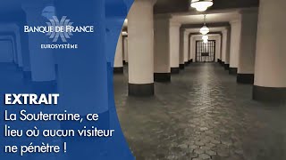 La Souterraine  ce lieu où aucun visiteur ne pénètre  Banque de France [upl. by Ihsorih]