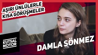 Damla Sönmez  Aşırı Ünlülerle Kısa Görüşmeler 1 [upl. by Tigdirb444]