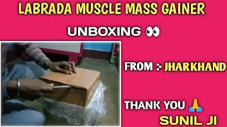 Labrada muscle mass gainer unboxing from Jharkhand  Labrada gainer unboxing  supplements villa [upl. by Etolas]