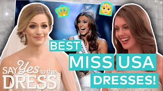 Best Miss USA Wedding Dresses On Say Yes To The Dress  Say Yes To The Dress [upl. by Atel793]