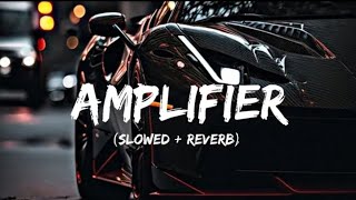 Amplifier Song  Badmashi slowed x reverb song  slowedandreverb [upl. by Cohen]