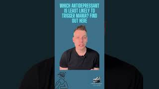 Which Antidepressant Is Least Likely to Trigger Mania Find Out Here [upl. by Lrig458]