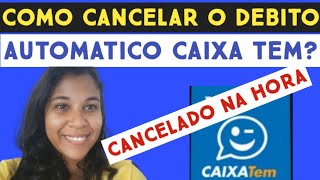 COMO CANCELAR O DEBITO AUTOMATICO DO CAIXA TEM NA HORAðŸ˜± [upl. by Aliehs]