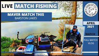 LIVE MATCH FISHING Maver Match This  Barston Lakes  BagUpTV  April 2021 [upl. by Maude]