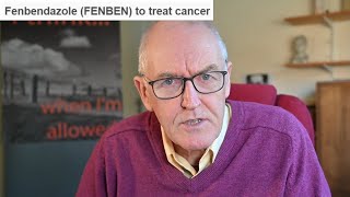 Fenbendazole FENBEN to treat cancer with Dr John Campbell [upl. by Sprage]