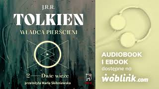 WŁADCA PIERŚCIENI  DWIE WIEŻE  J R R TOLKIEN  AUDIOBOOK PL [upl. by Novled]