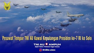 🌏 quotPesawat Tempur TNI AU Kawal Kepulangan Presiden ke7 RI ke Soloquot [upl. by Gaylene201]