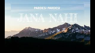 Pardesi Pardesi Jana nahi cover song 🌺sunaampTrisha🌷 [upl. by Dione279]