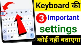 Keyboard 3 important settings  Gboard Keyboard Settings  Keyboard tips and tricks  Keyboard [upl. by Lieno]