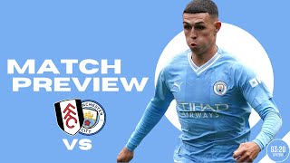 Grind it Out Fulham vs Man City Match Preview  Premier League [upl. by Politi]