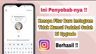 Kenapa Fitur Baru Instagram Tidak Muncul Padahal Sudah Di Upgrade [upl. by Aicekat743]