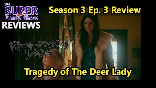 Reservation Dogs Season 3 Episode 3 Review [upl. by Laval]