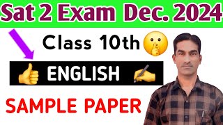 Class 10th English Sat 2 Sample Paper December 2024English Model Paper Class 10th SAT 2 [upl. by Nnairda]