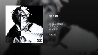 Trippie Redd  Mac 10 Audio ft Lil Baby Lil Duke [upl. by Pauiie]