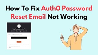 How to Fix Auth0 Password Reset Email Not Working [upl. by Soigroeg]