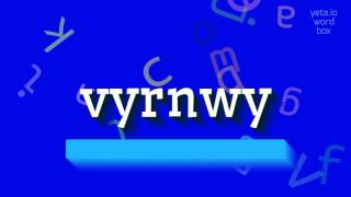 How to say quotvyrnwyquot High Quality Voices [upl. by Ahcsap]