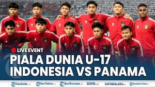 🔴 LIVE EVENT INDONESIA VS PANAMA Piala Dunia U17 2023 di Gelora Bung Tomo [upl. by Abigail]