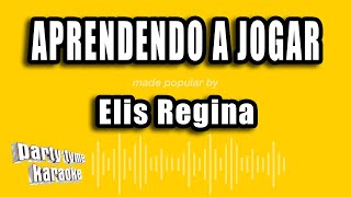 Elis Regina  Aprendendo A Jogar Versão Karaokê [upl. by Kelton]