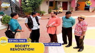 Ep 1963  Society Renovation  Taarak Mehta Ka Ooltah Chashmah  Full Episode  तारक मेहता [upl. by Atinaej214]