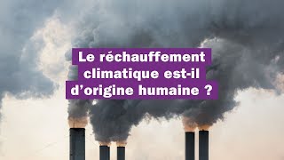 Le réchauffement climatique estil lié aux activités humaines [upl. by Caraviello]