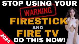 WARNING DO NOT USE YOUR FIRESTICK or FIRE TV DO THIS NOW [upl. by Oremoh]