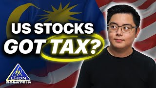 How are Malaysians Taxed for Buying US Stocks [upl. by Anytsyrk]