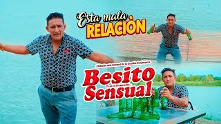 Esta Mala Relación  Besito Sensual  VIDEO CLIP OFICIAL [upl. by Etteniotna]