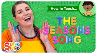 How To Teach The Seasons Song  Learn about Seasons and Weather  Super Simple Learning [upl. by Timmons]