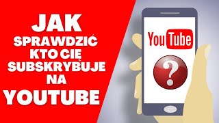 Jak sprawdzić kto Cię subskrybuje na Youtube [upl. by Eirahs]