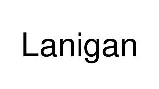 How to Pronounce Lanigan Canada [upl. by Gibby]