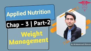 Weight Management Part2   Applied Nutrition Chap3  BSN Exam StudyKMU Pattern MCQS [upl. by Nev]