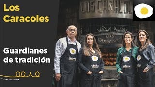 La gastronomía más típica de Los Caracoles  GUARDIANES DE TRADICIÓN [upl. by Aicelaf]