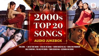 2000s Top 20 Songs  Bole Chudiyan  Tere Bina  Tumhi Dekho Na  Tauba Tauba  Hindi Love Songs [upl. by Assirec463]