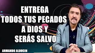 Predicas Cristianas 🥎 Entrega Todos Tus Pecados A Dios Y Serás Salvo [upl. by Sal]