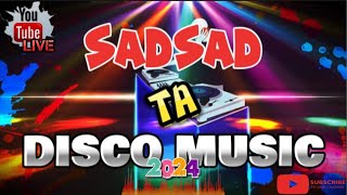 SADSAD TA LUPIG SILA  DISCO NONSTOP REMIX 2024 [upl. by Olin]